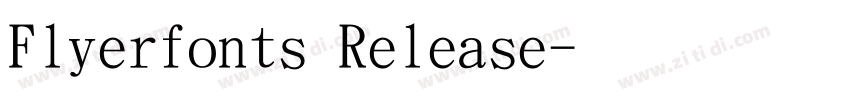 Flyerfonts Release字体转换